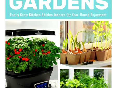 Countertop Gardens: Easily Grow Kitchen Edibles Indoors for Year-Round Enjoyment Hot on Sale